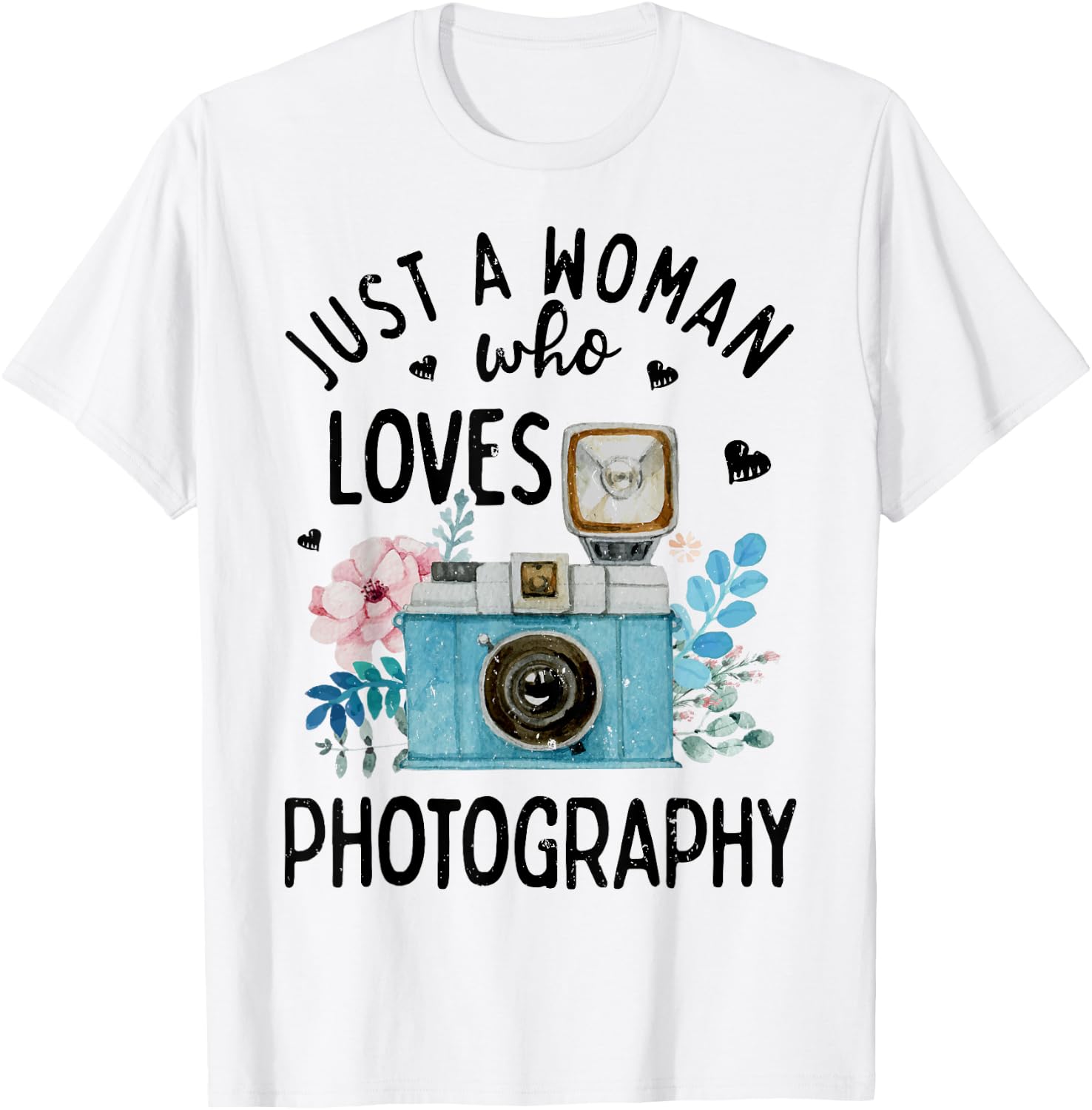 Just A Woman Who Loves Photography Photographer Camera Lover T-Shirt - T-Shirt | White
