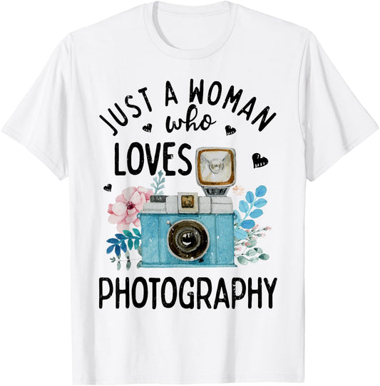Just A Woman Who Loves Photography Photographer Camera Lover T-Shirt - T-Shirt | White