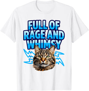 Full of Rage and Whimsy Cat Featuring Meme Whimsical Weird T-Shirt - T-Shirt | White