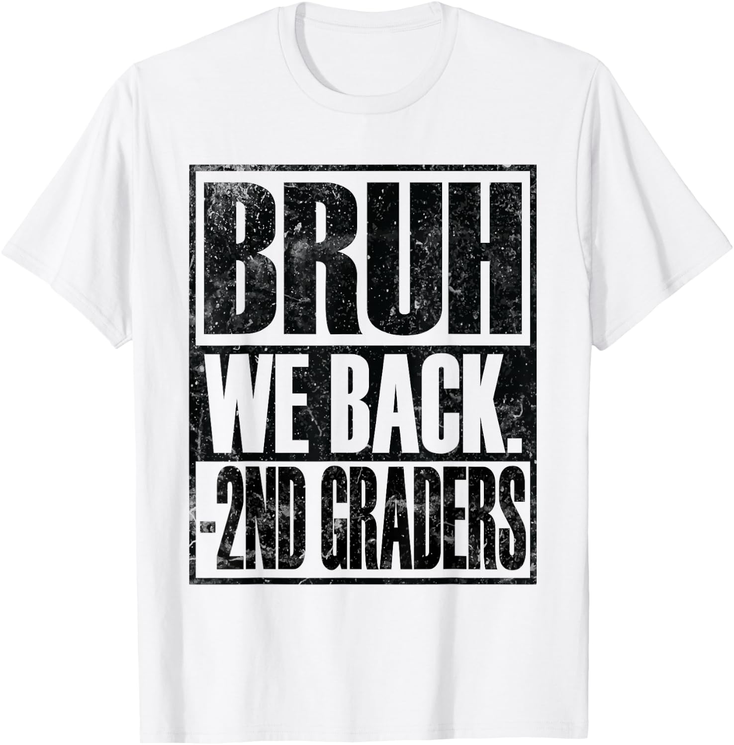 Bruh We Back 2nd Graders First Day of Second Grade T-Shirt - T-Shirt | White
