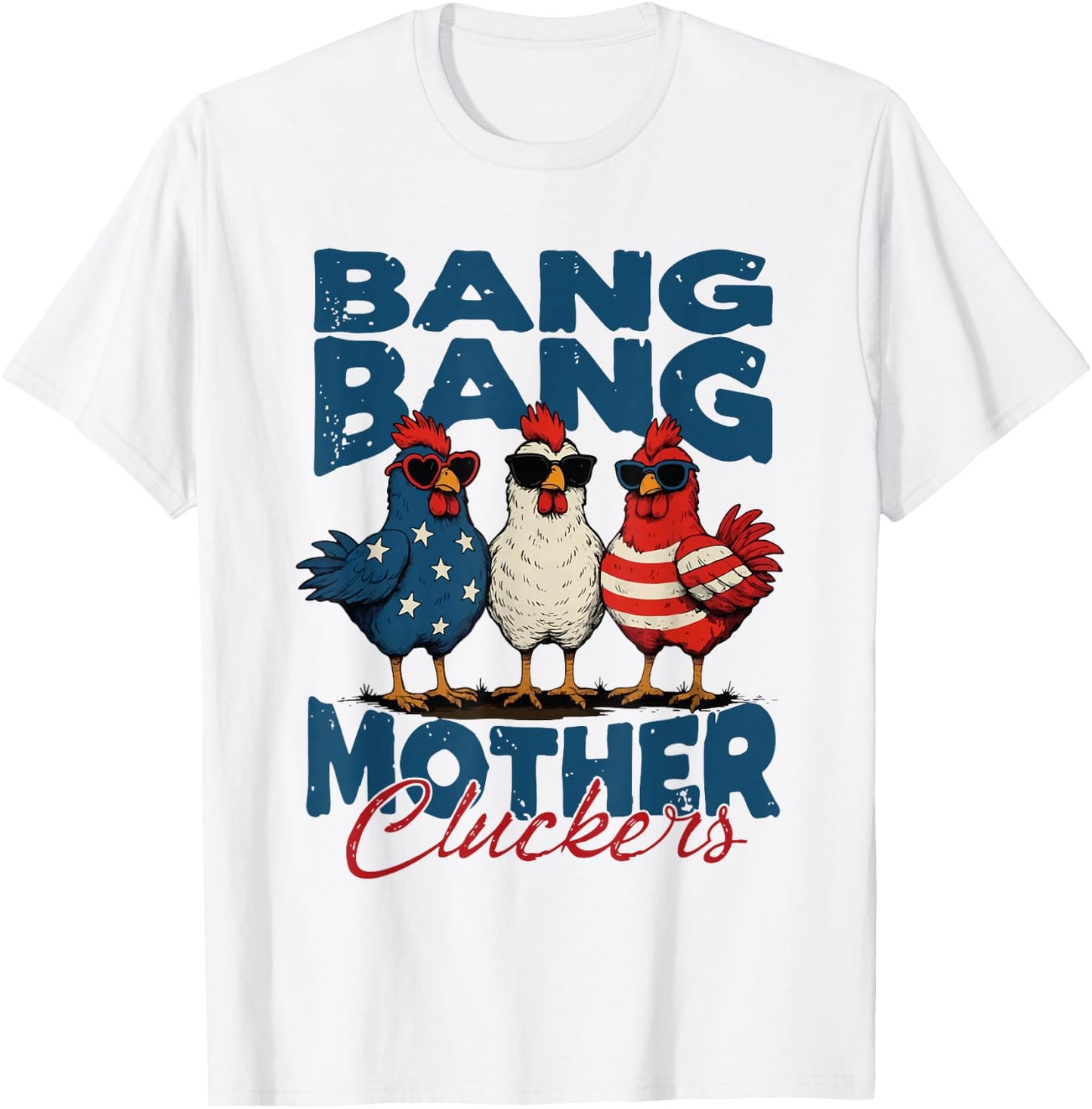Retro Bang Bang Mother Cluckers Funny Chicken 4th of July T-Shirt - T-Shirt | White