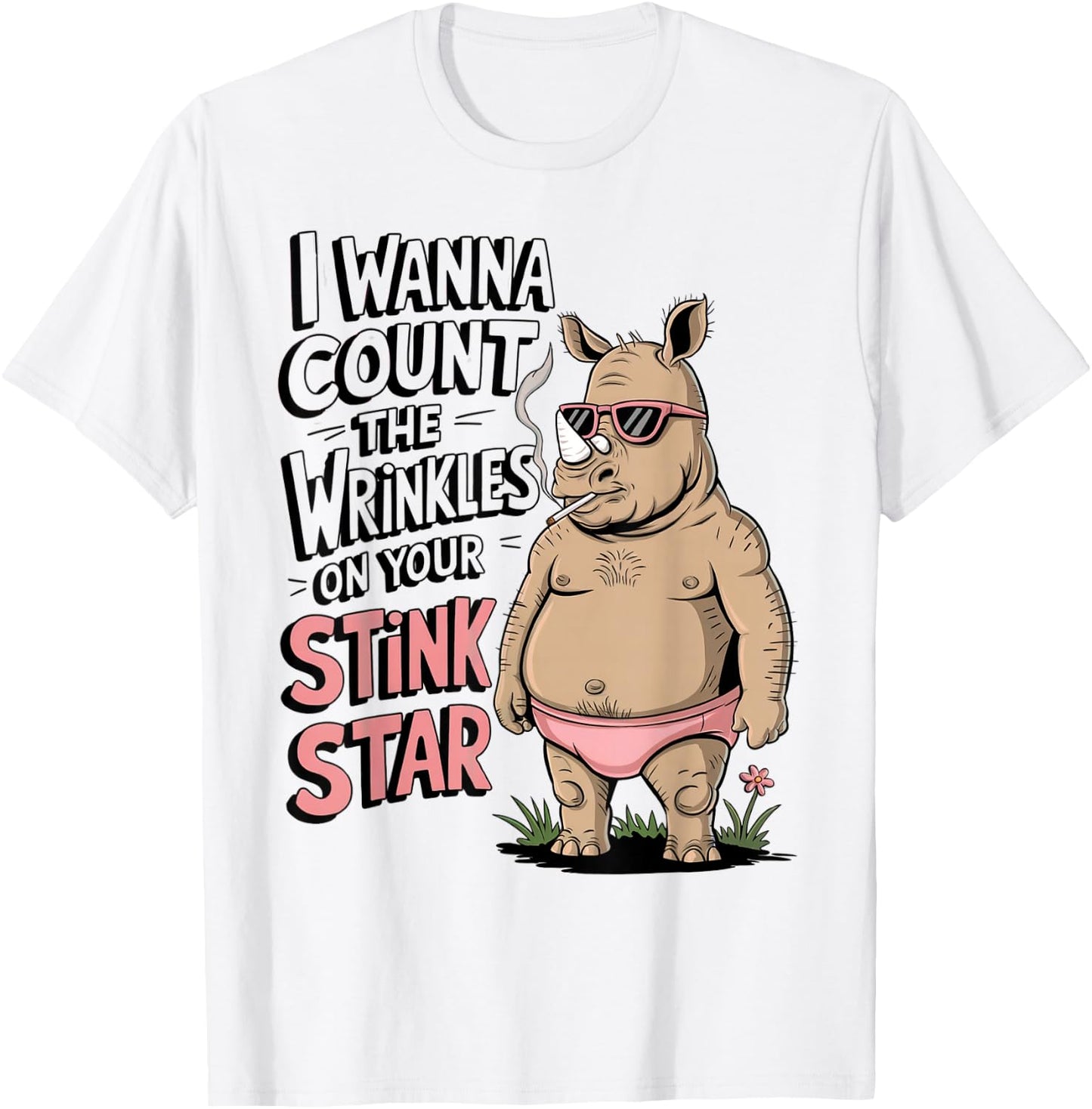 Funny Rhino I Wanna Count The Wrinkles On Your Stink Star T-Shirt - T-Shirt | White