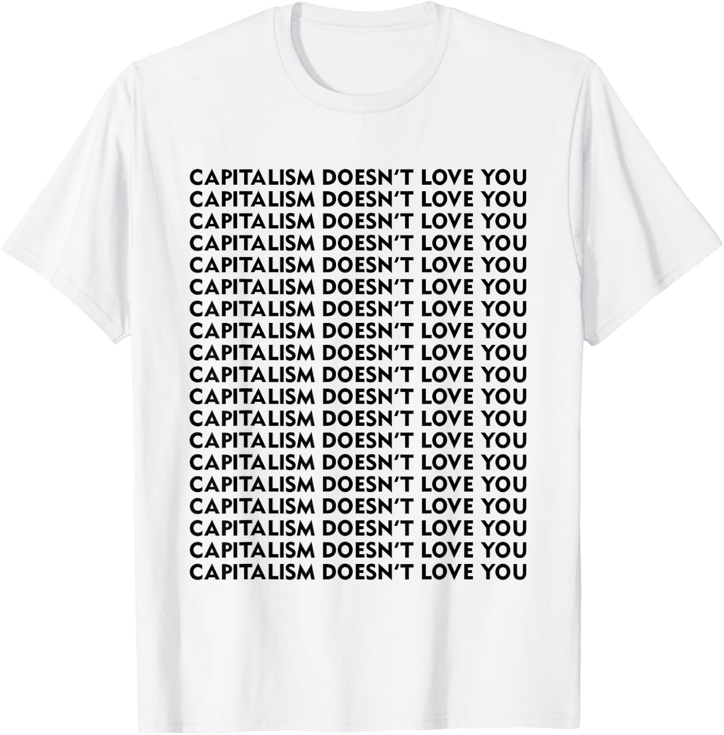 Capitalism Doesn't Love You T-Shirt - T-Shirt | White