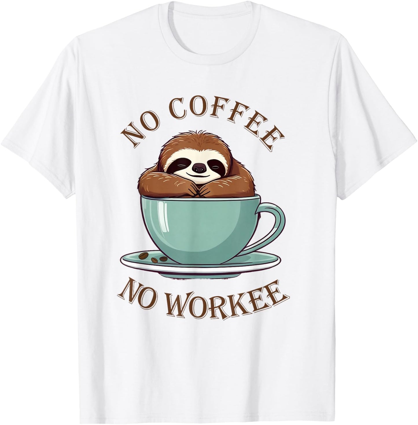 No Coffee No Workee Sloth Funny T-Shirt - T-Shirt | White