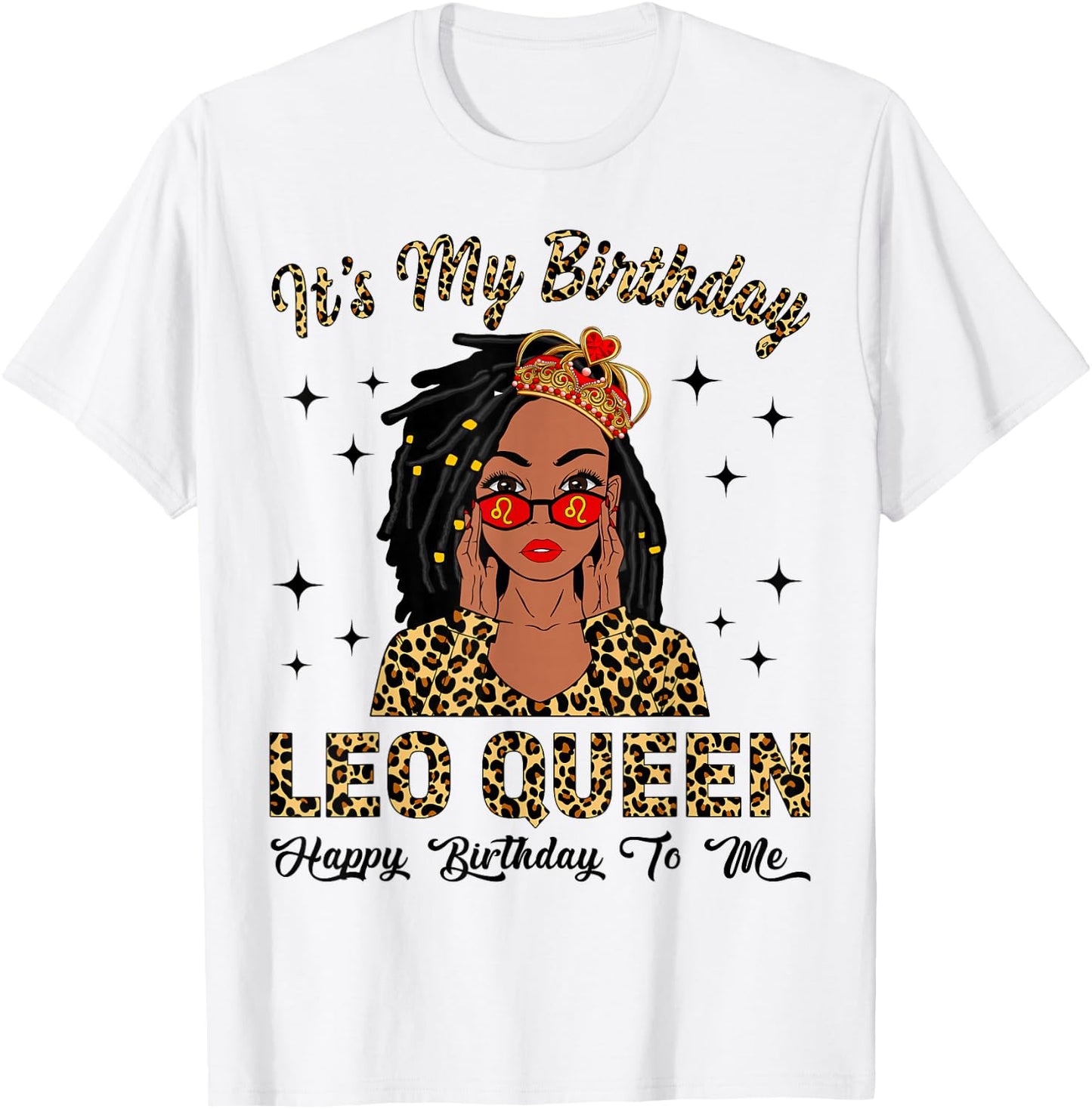 It's My Birthday Leo Queen Loc'd Hair Black Women T-Shirt - T-Shirt | White
