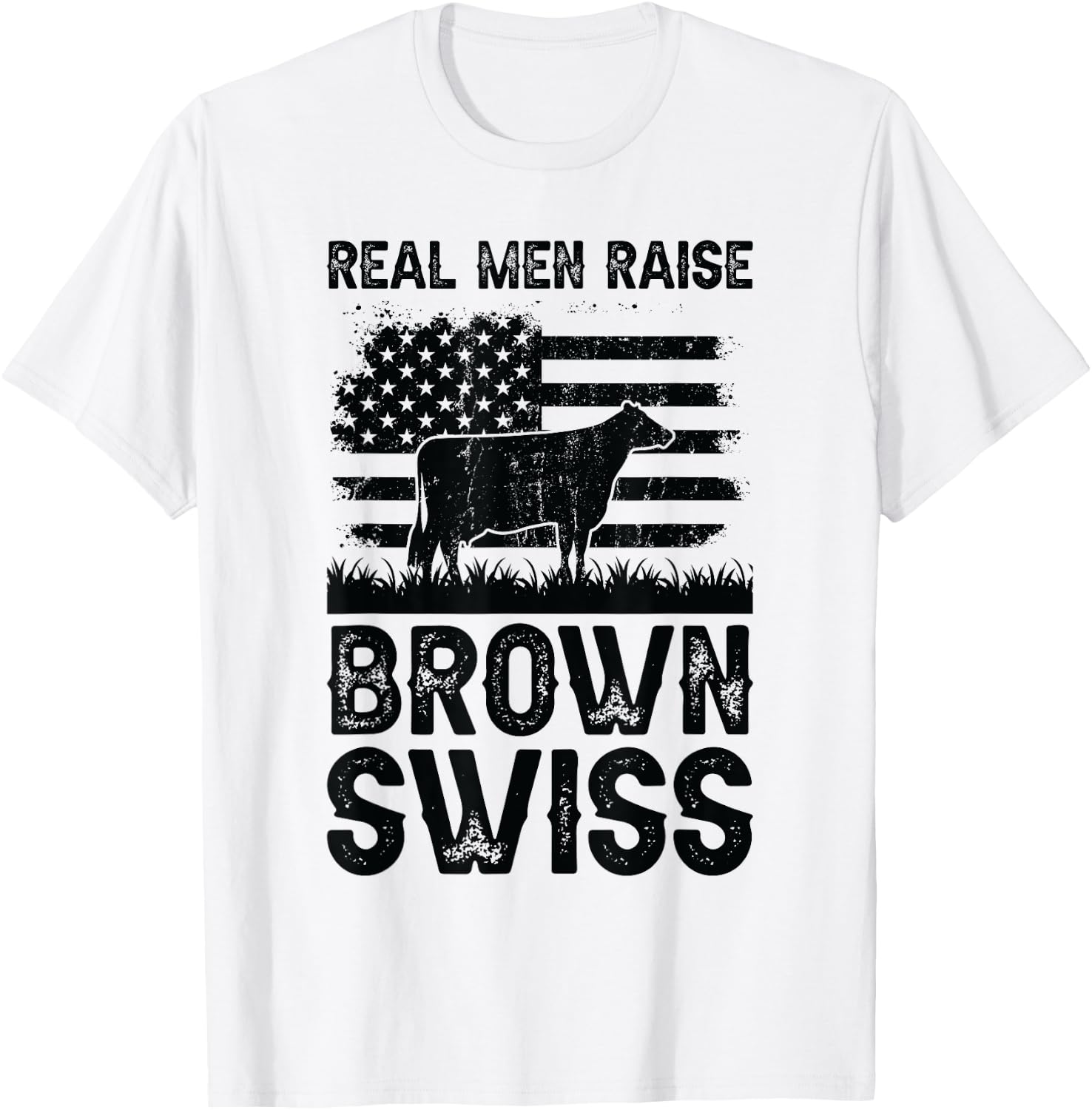 Real Men Raise Cow - Cattle Farmer Breeder Brown Swiss T-Shirt - T-Shirt | White