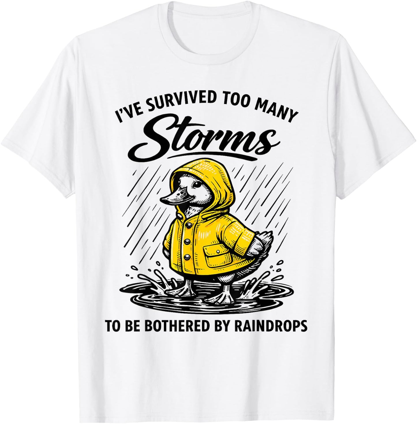 Survived Many Storms Duck Raincoat Resilience T-Shirt - T-Shirt | White