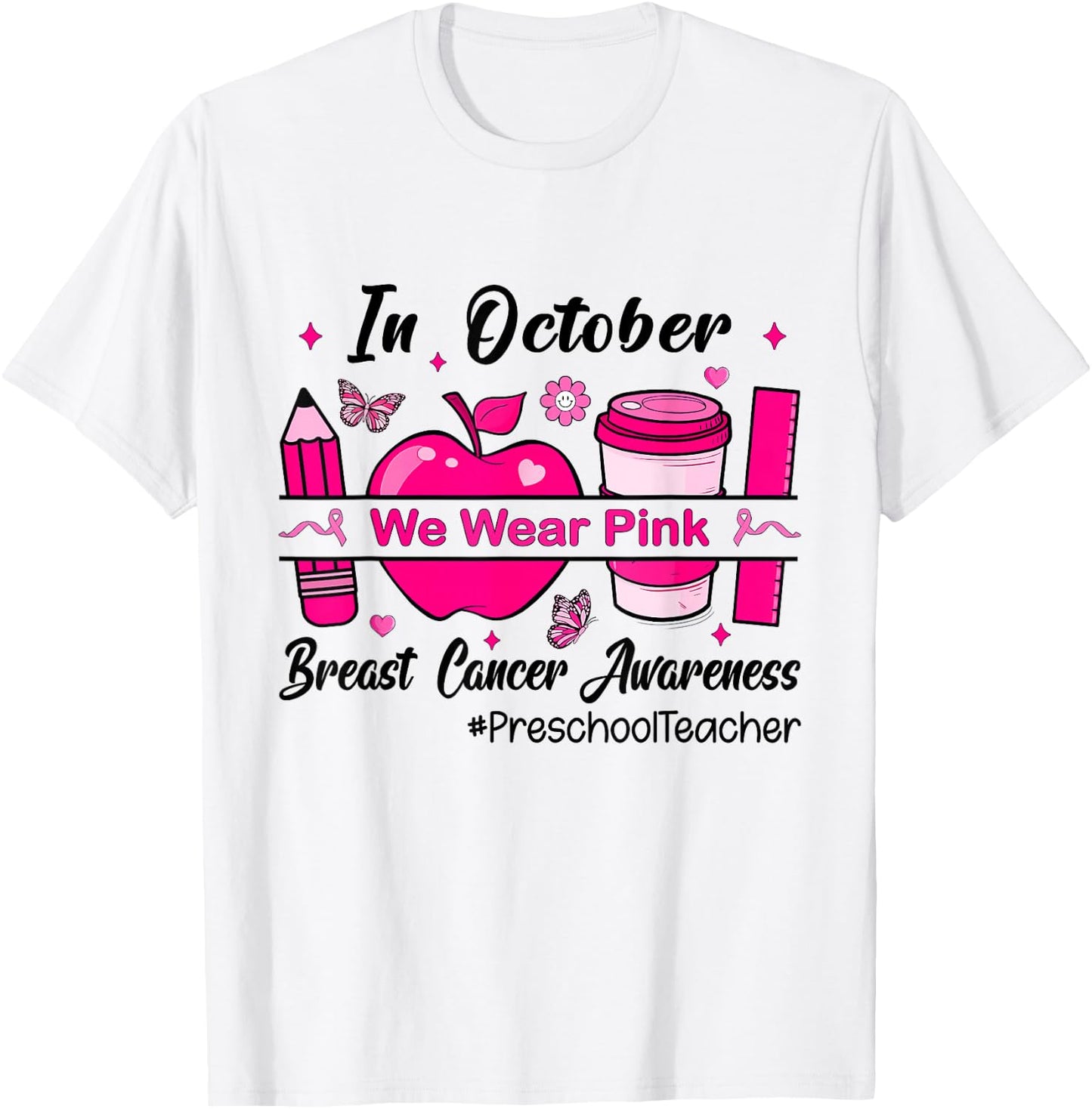 Preschool Teacher In October We Wear Pink Breast Cancer T-Shirt - T-Shirt | White