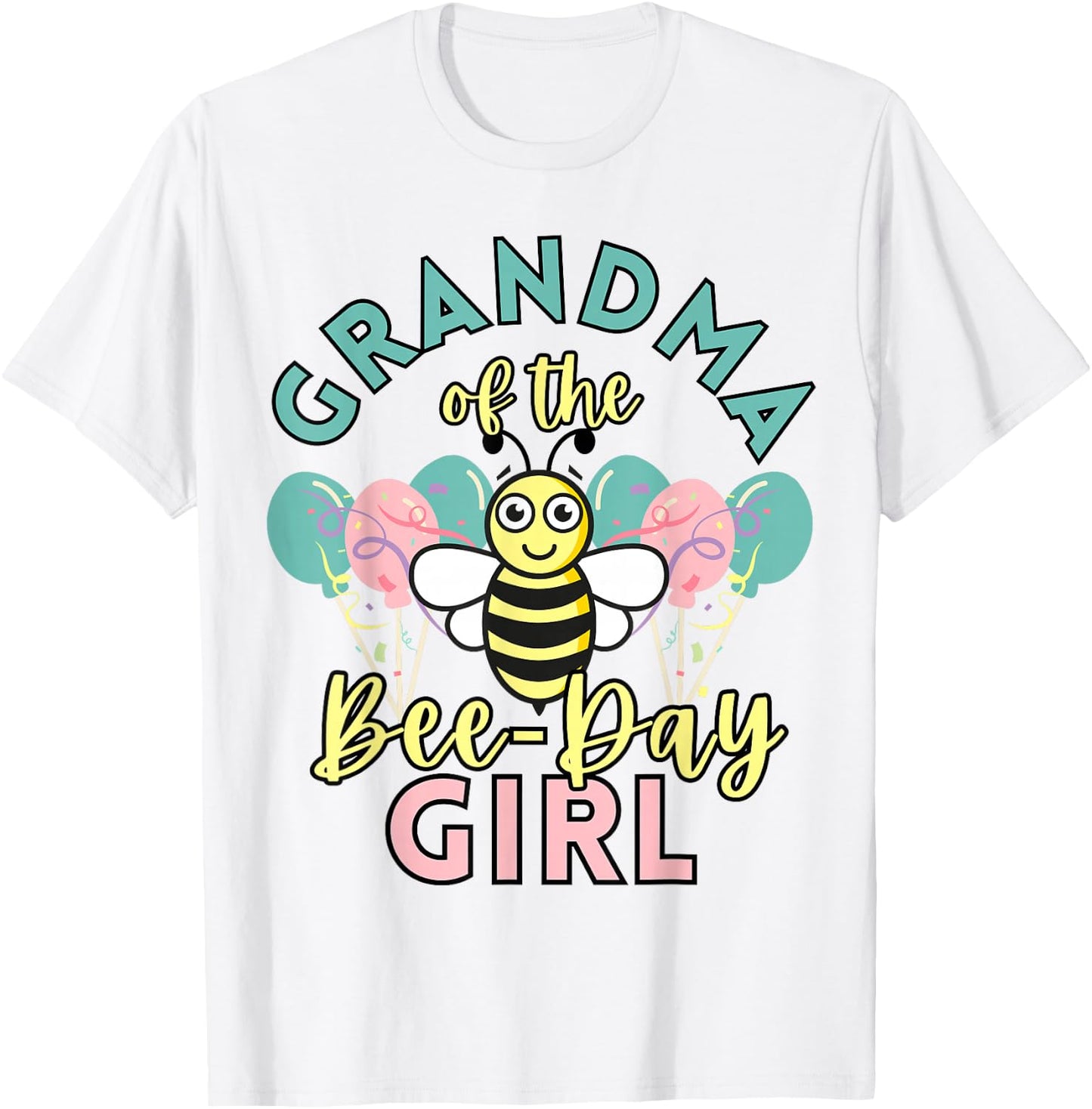 Grandma of the Bee-Day Girl Birthday Funny Matching Family T-Shirt - T-Shirt | White