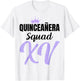 Quince Squad Quinceañera Guest 15th Birthday Quince Años T-Shirt - T-Shirt | White