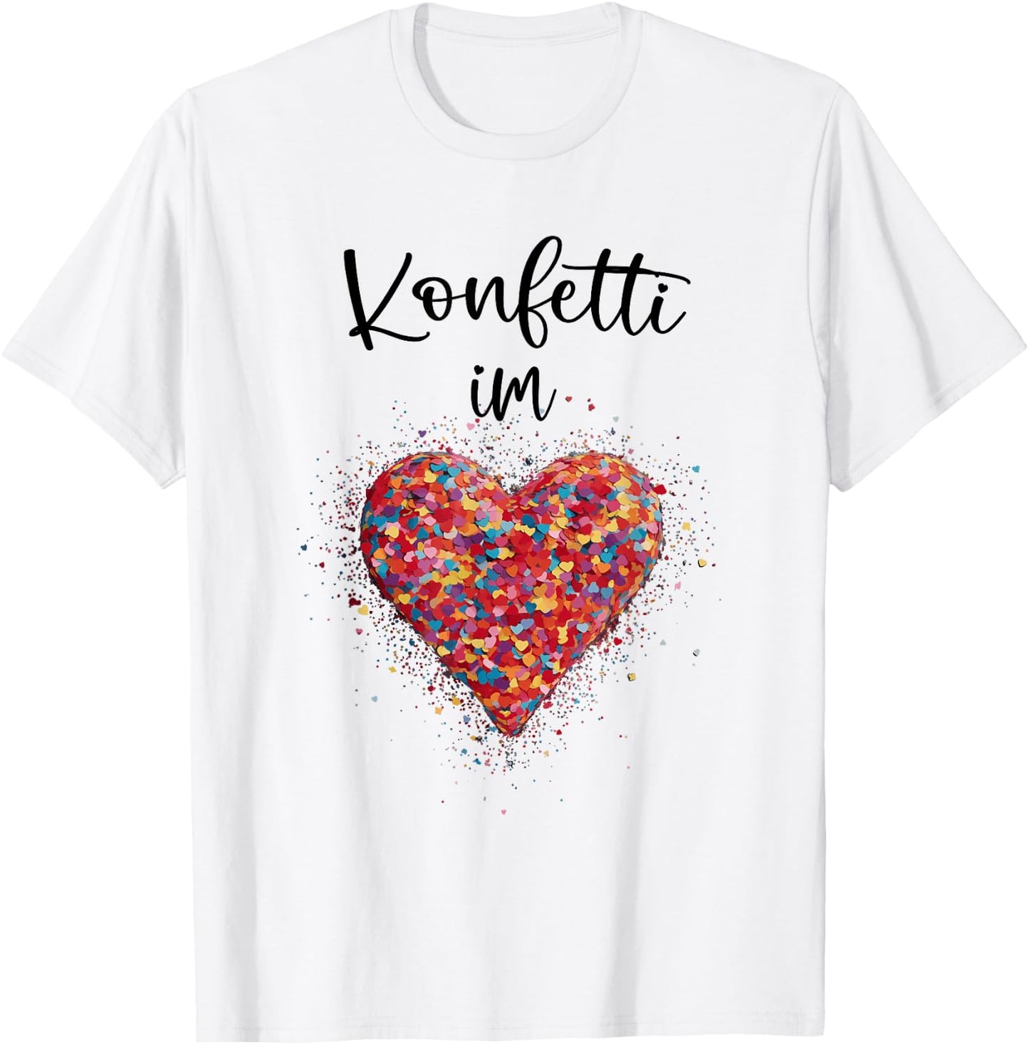 Confetti in the Heart - Kölle Alaaf Red White Carnival Fashing , White T-Shirt - T-Shirt | White