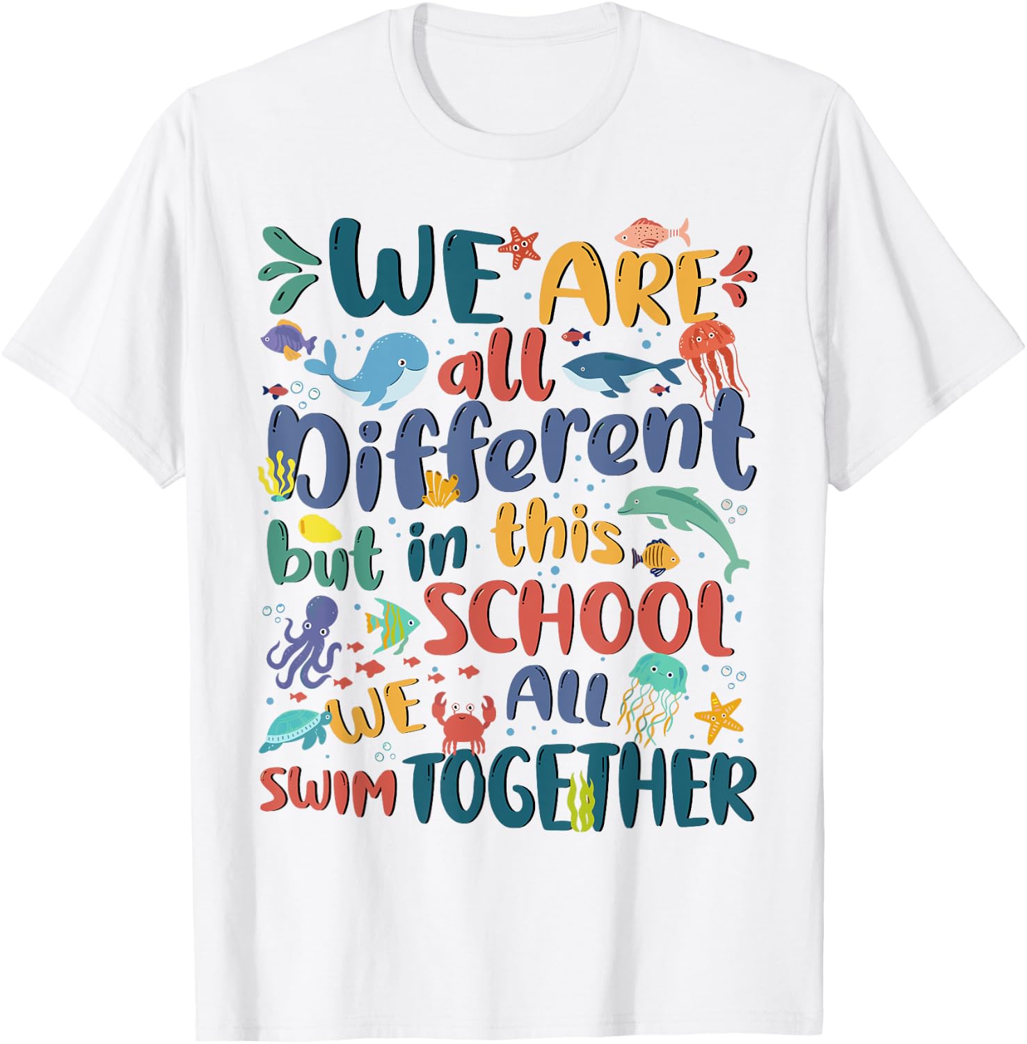 We Are Different But In This School We All Swim Together Kid T-Shirt - T-Shirt | White