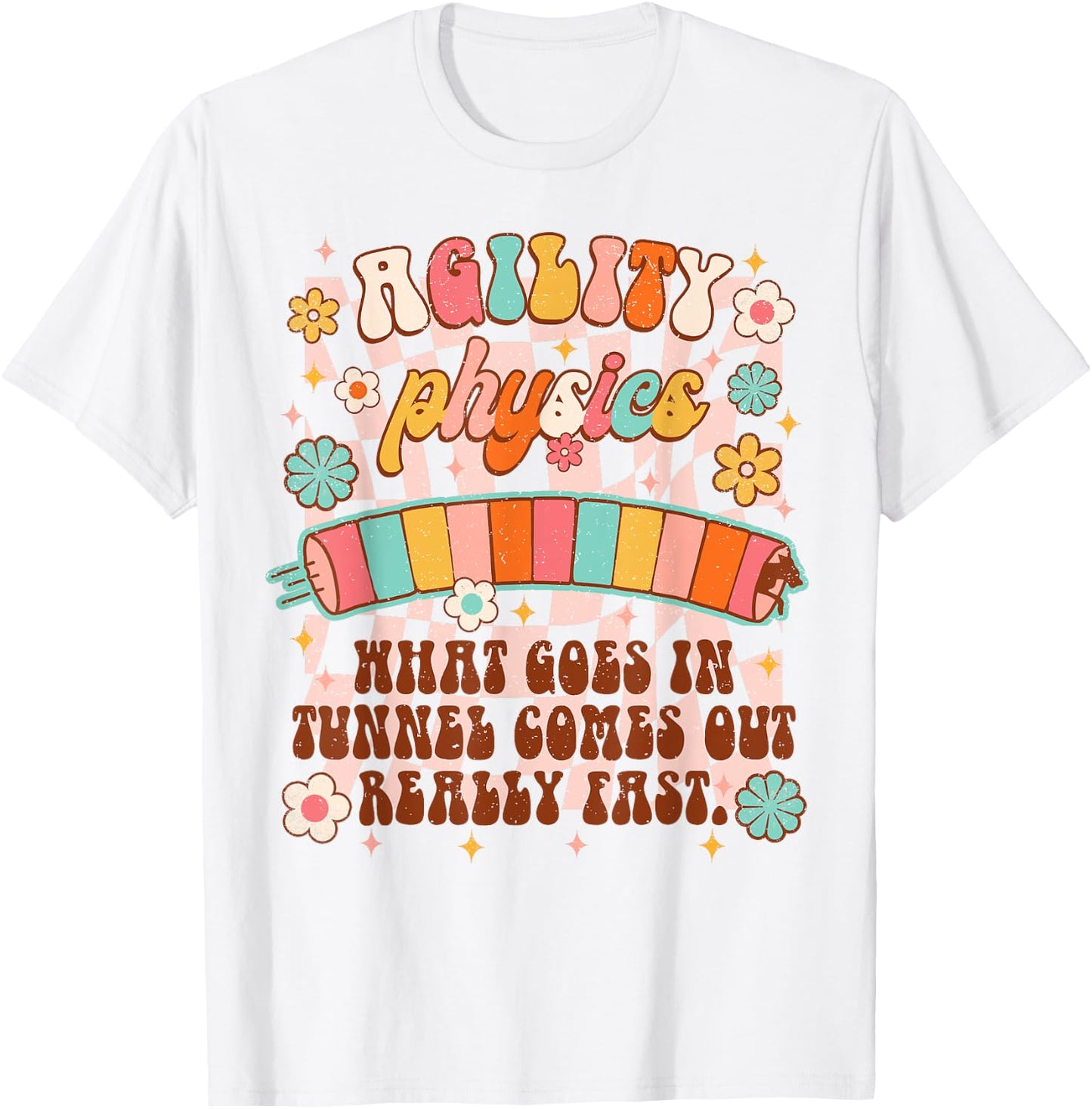 Dog Training Dog Trainer Agility Physics What Goes In Tunnel Men Women T-Shirt - T-Shirt | White