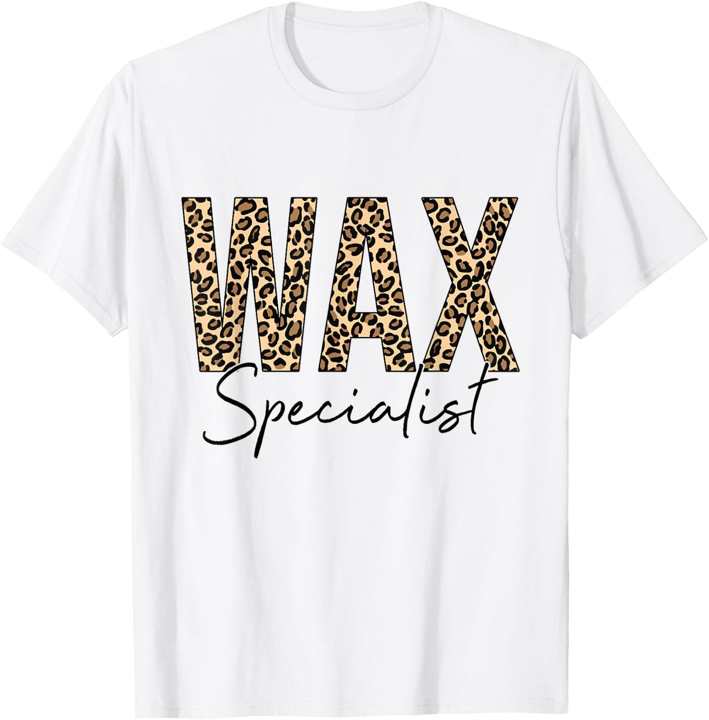 Wax Specialist Wax Esthetician Leopard Waxing T-Shirt - T-Shirt | White