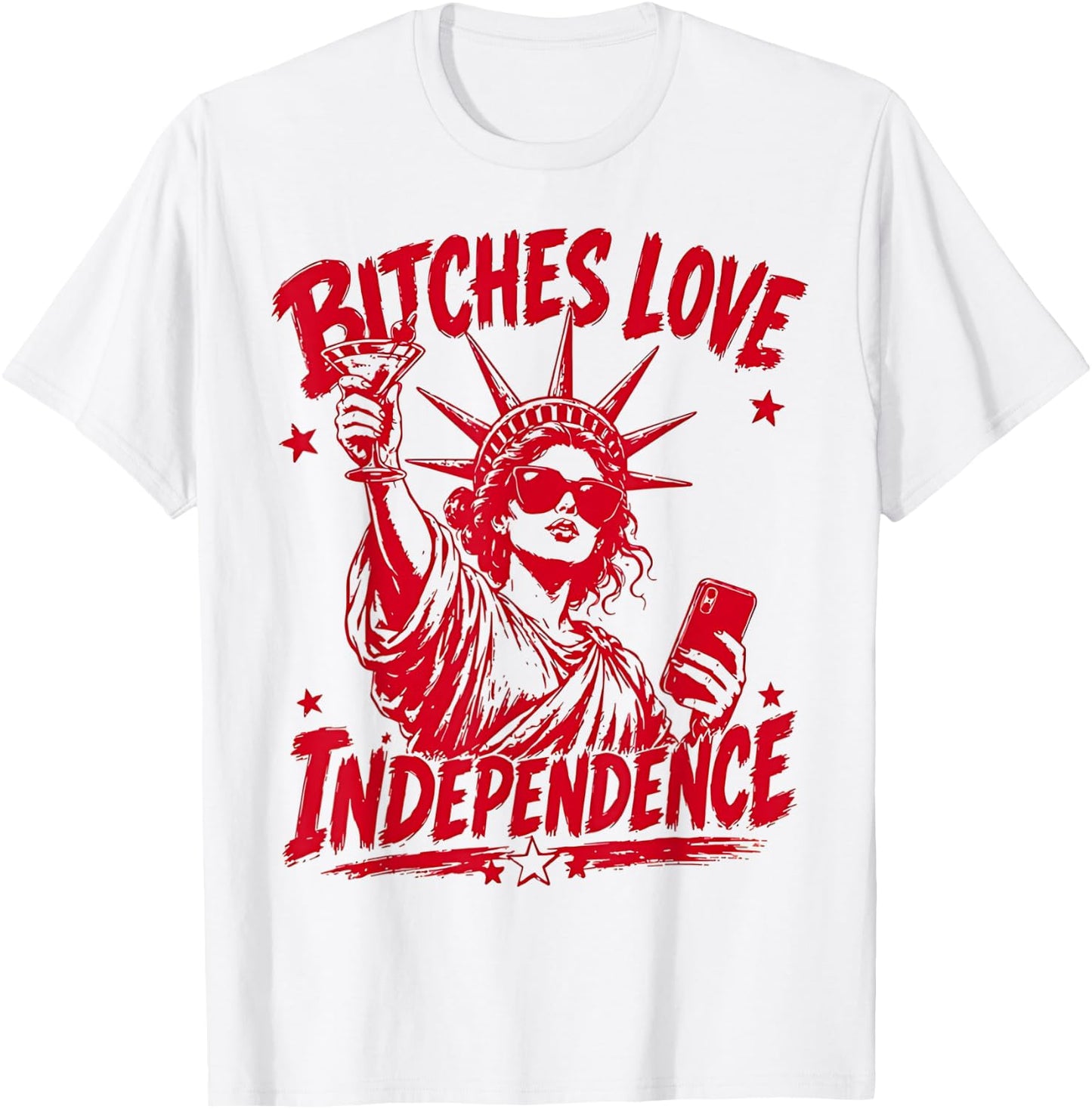 Retro Bitches Love Independence Funny 4th of July T-Shirt - T-Shirt | White