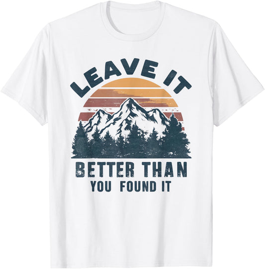 Leave It Better Than You Found It Nature T-Shirt - T-Shirt | White