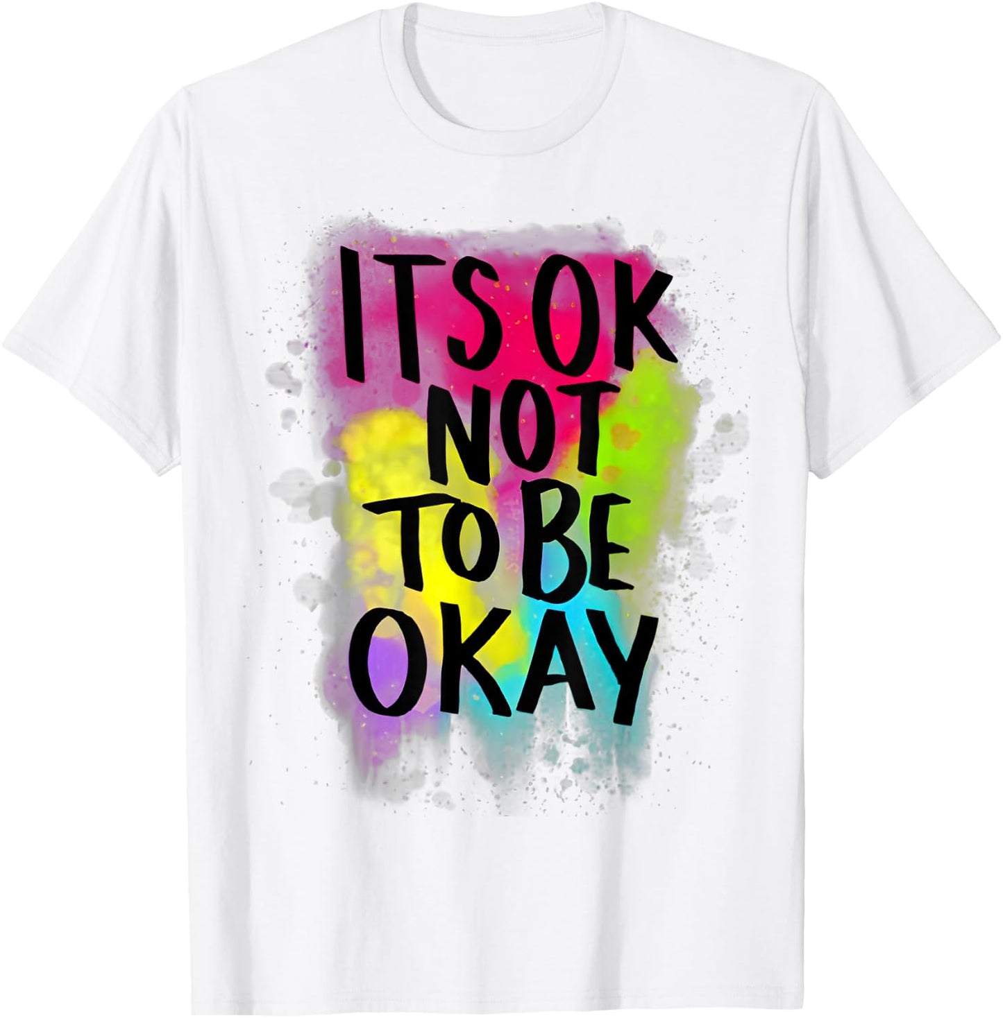 It's Ok Not to Be Ok T-Shirt - T-Shirt | White