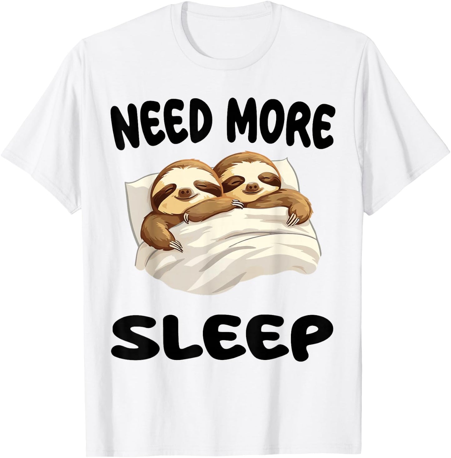 Cute Sloths Need More Sleep Pajamas Nightgown T-Shirt - T-Shirt | White