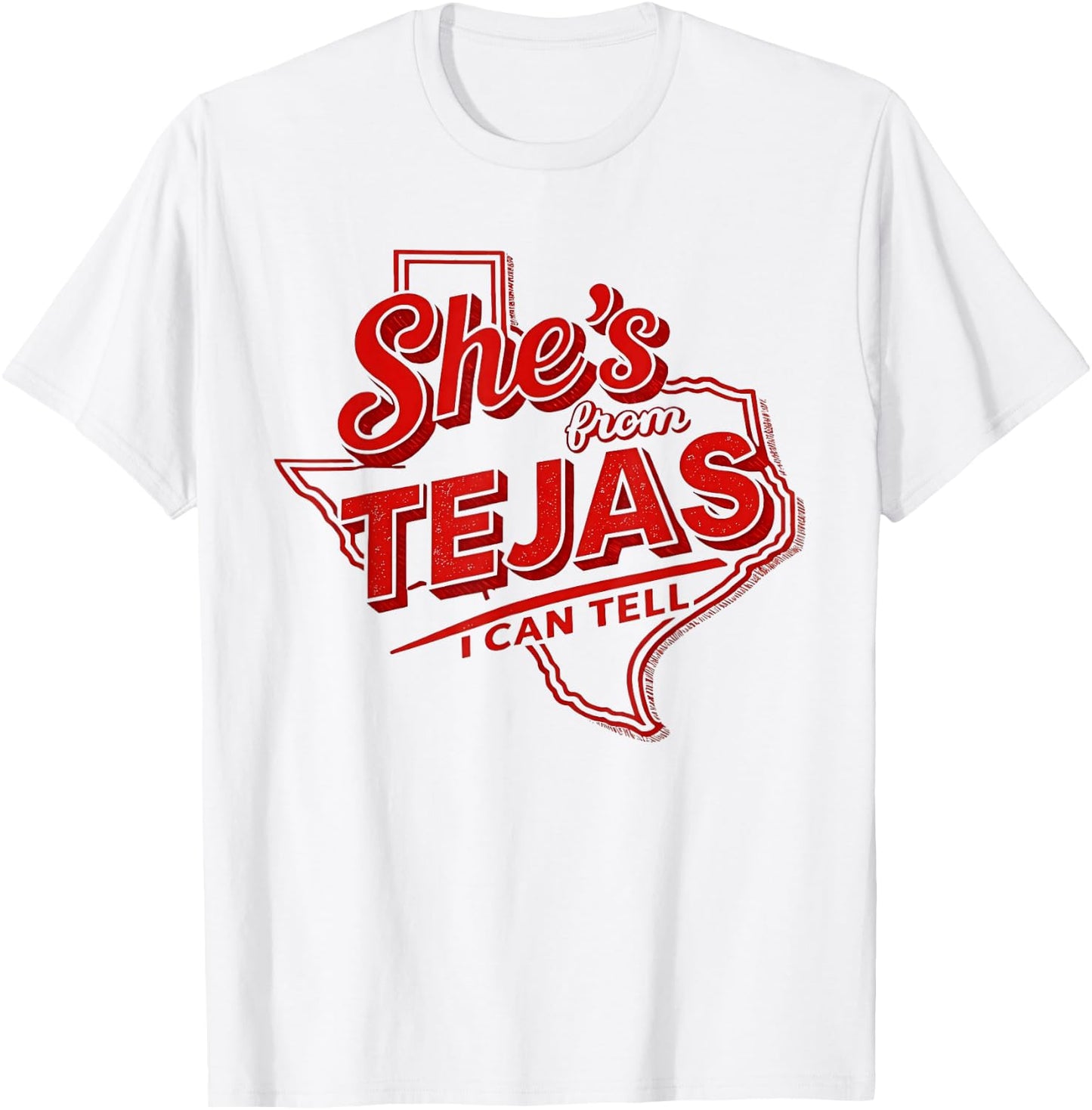 Shes from Tejas I Can Tell Texas State Map Outline T-Shirt - T-Shirt | White