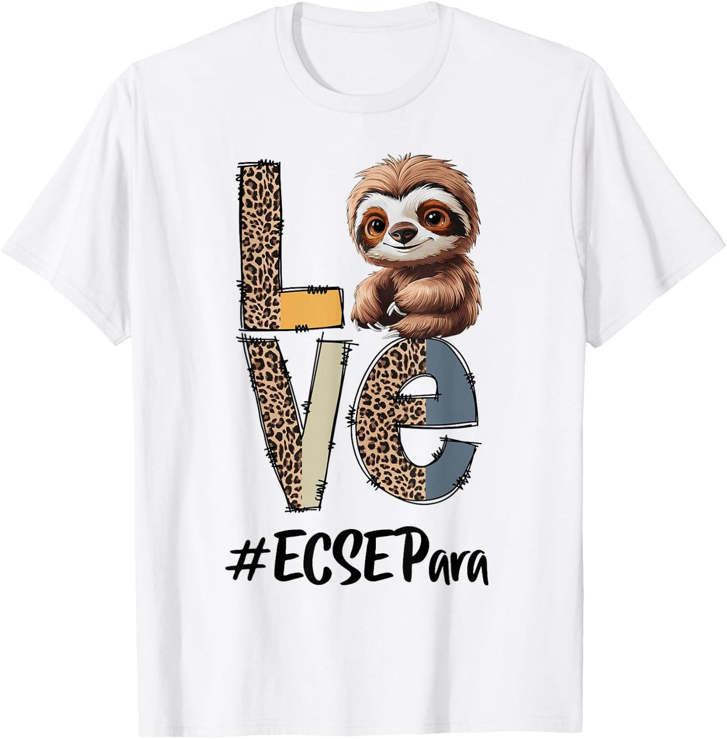 Love Sloth ECSE Para Teacher Back To School Squad T-Shirt - T-Shirt | White