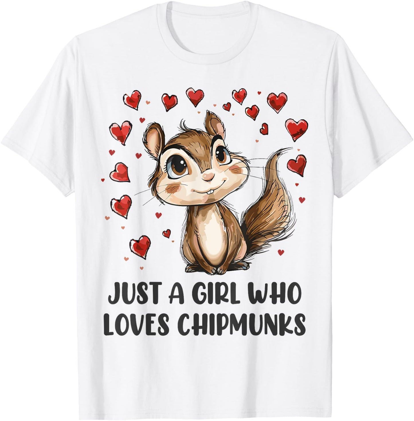Funny Chipmunks Lover Gift - Just A Girl Who Loves Chipmunks T-Shirt - T-Shirt | White