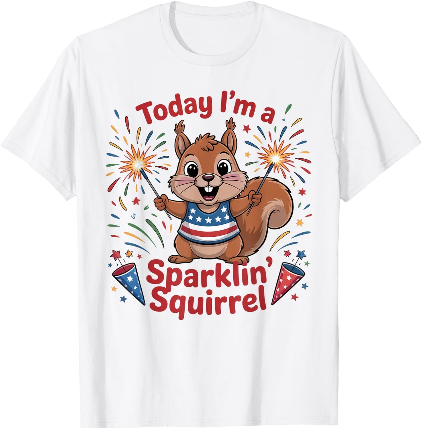 Sparklin' Squirrel 4th of July Fireworks Funny Cartoon T-Shirt - T-Shirt | White