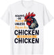 Funny Chicken Farm Animal Always Be Yourself Unless You Can T-Shirt - T-Shirt | White