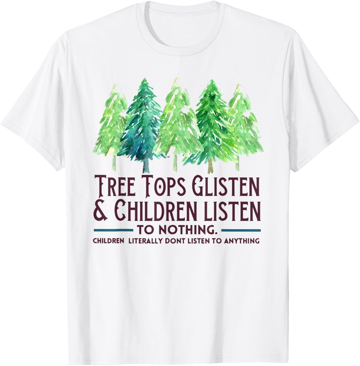 TreeTops Glisten And Children Listen To Nothing Christmas T-Shirt - T-Shirt | White