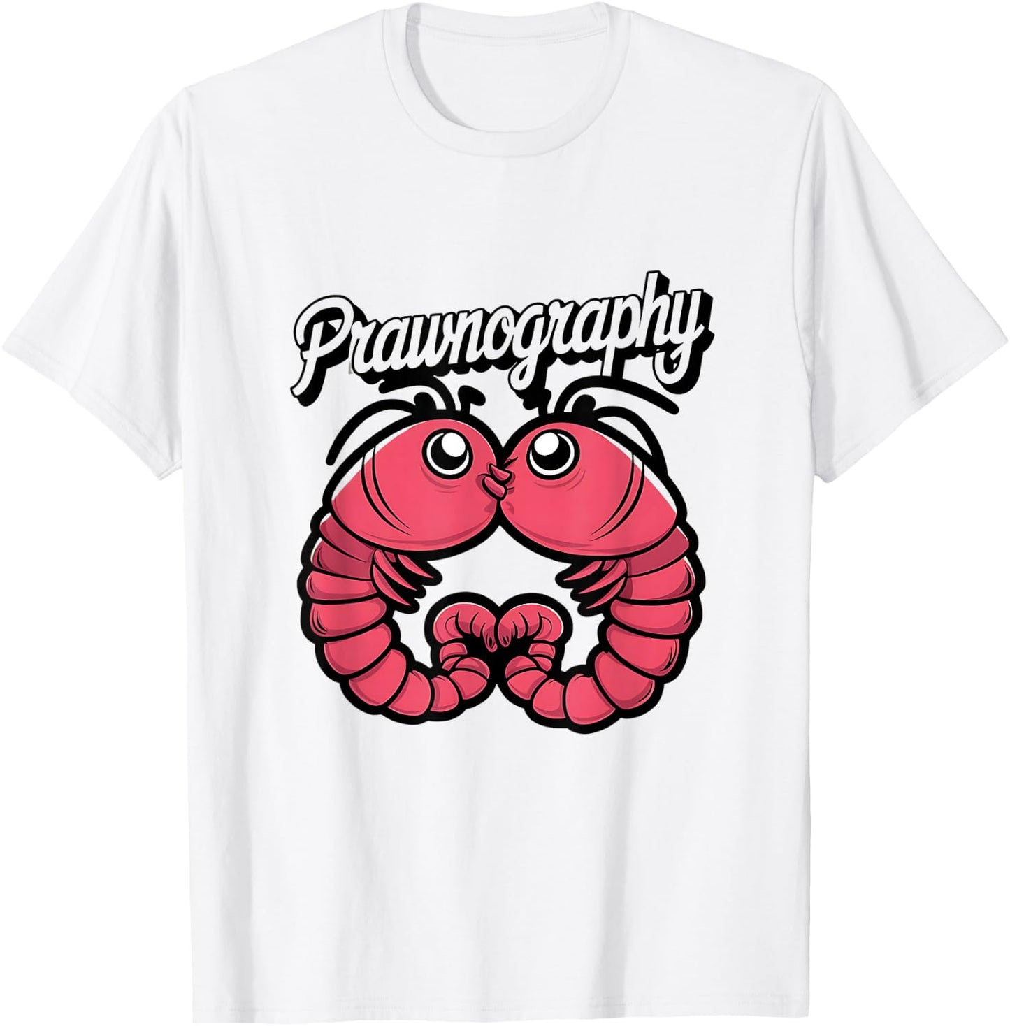 Seafood Lover Prawnography Funny Shrimp T-Shirt - T-Shirt | White