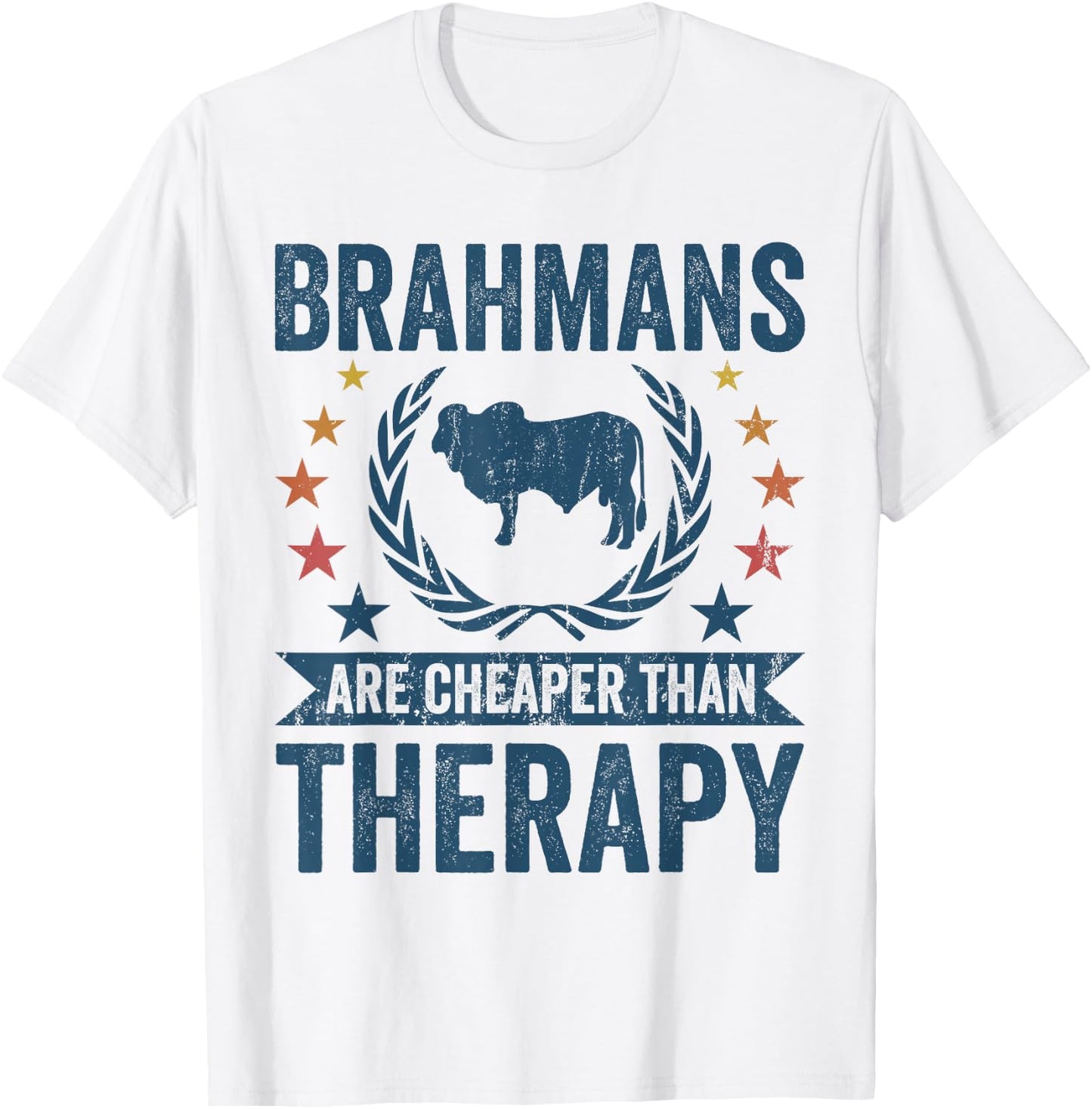 Cow Cheaper Therapy - Cattle Farmer Rancher Brahman T-Shirt - T-Shirt | White