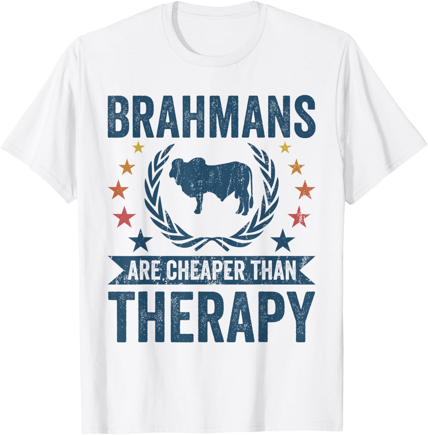 Cow Cheaper Therapy - Cattle Farmer Rancher Brahman T-Shirt - T-Shirt | White