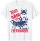 Dog Hair Everywhere Funny Siberian Husky Women T-Shirt - T-Shirt | White