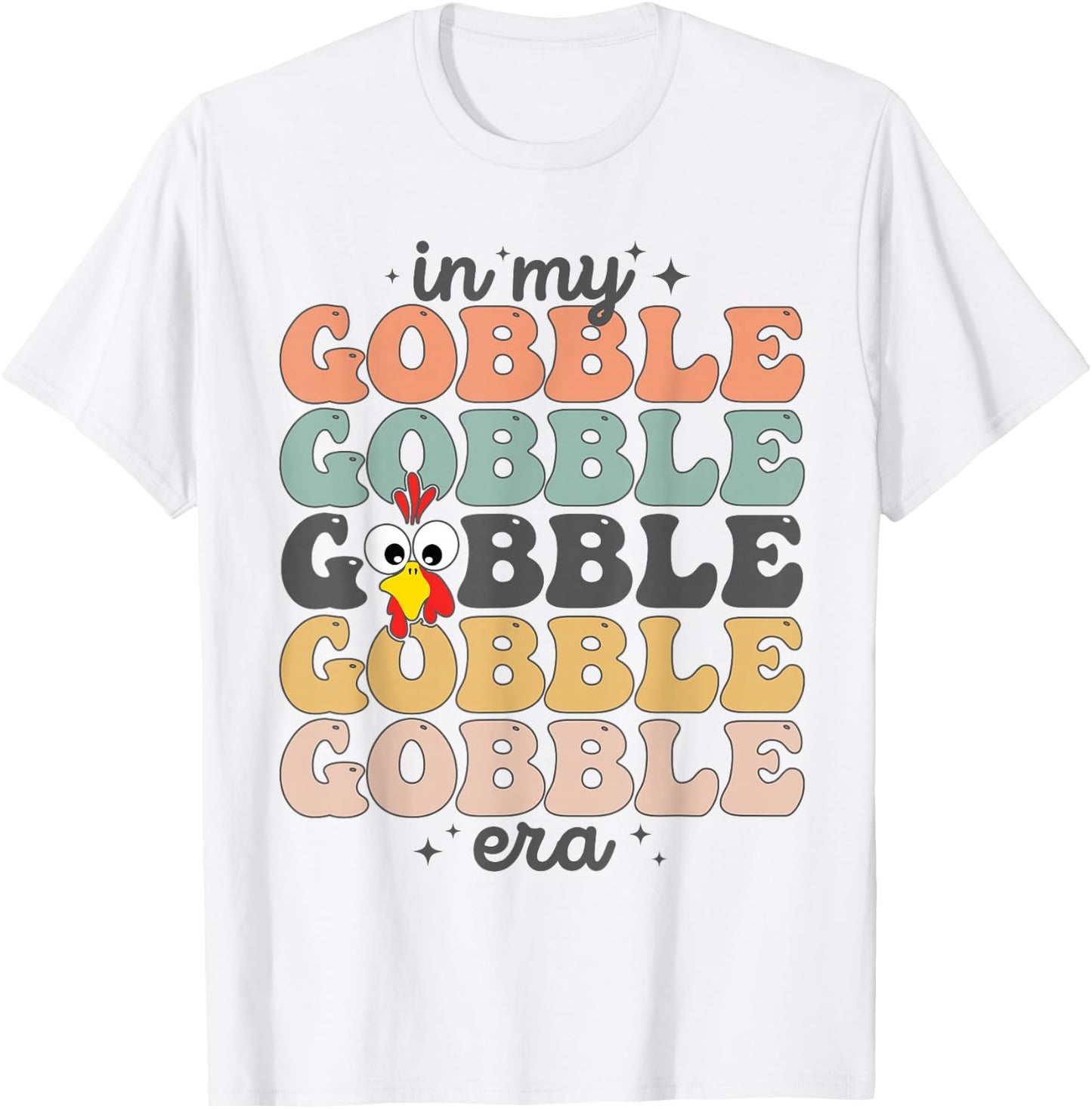 In My Gobble Era Thanksgiving Turkey T-Shirt - T-Shirt | White