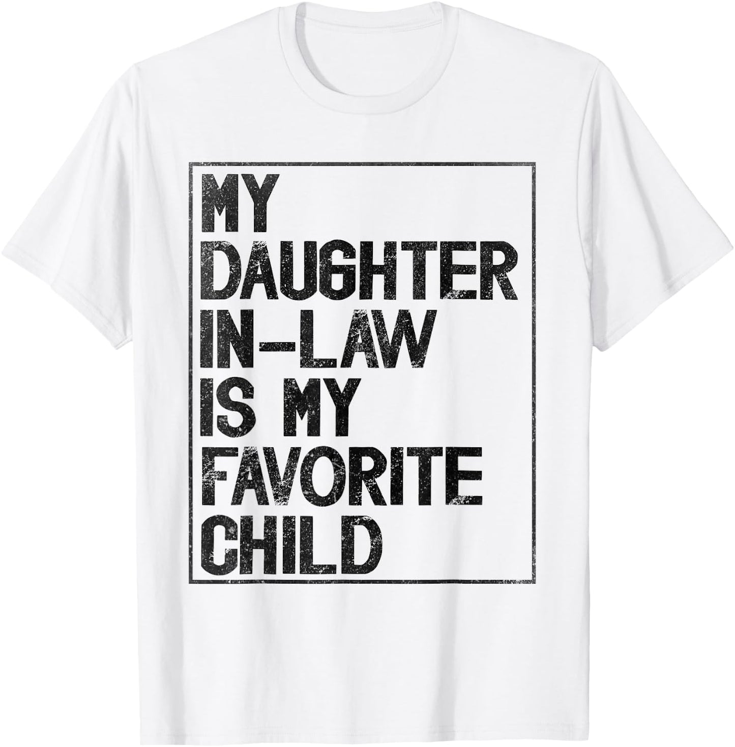 My Daughter in Law is My Favorite Child Retro Vintage T-Shirt - T-Shirt | White