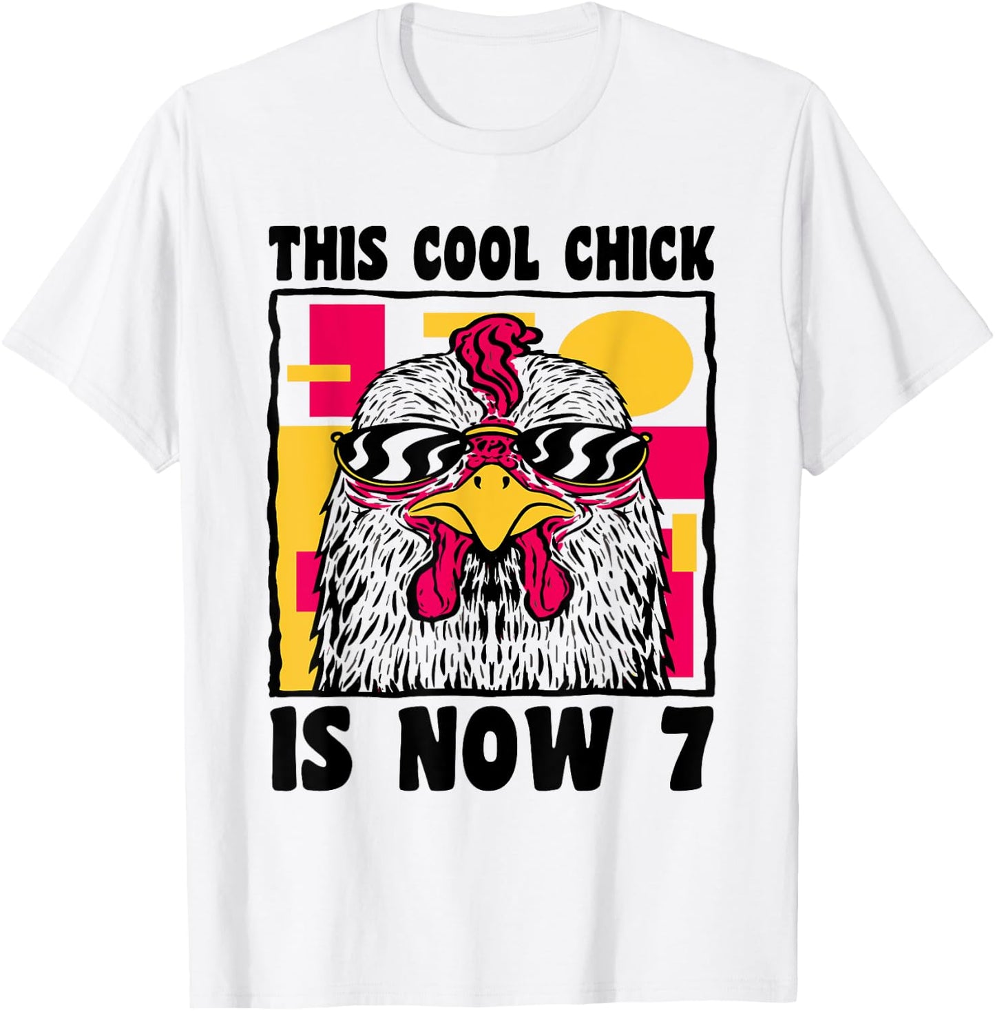 Happy 7th Birthday 7 Year Old Cool Chicken 7th Birthday T-Shirt - T-Shirt | White