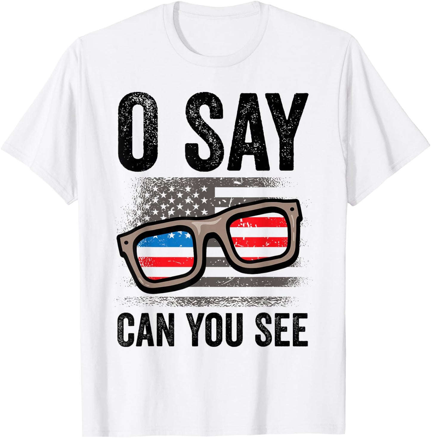 Ophthalmologist O Say Can You See 4th Of July Optician T-Shirt - T-Shirt | White