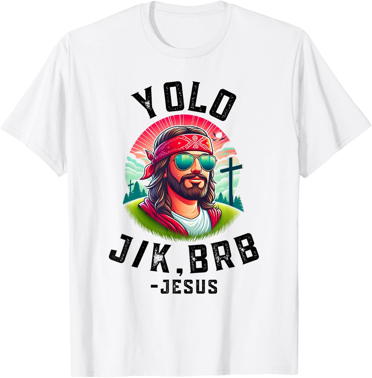 YOLO Jk Brb Jesus Funny Easter Resurrection Christians T-Shirt - T-Shirt | White
