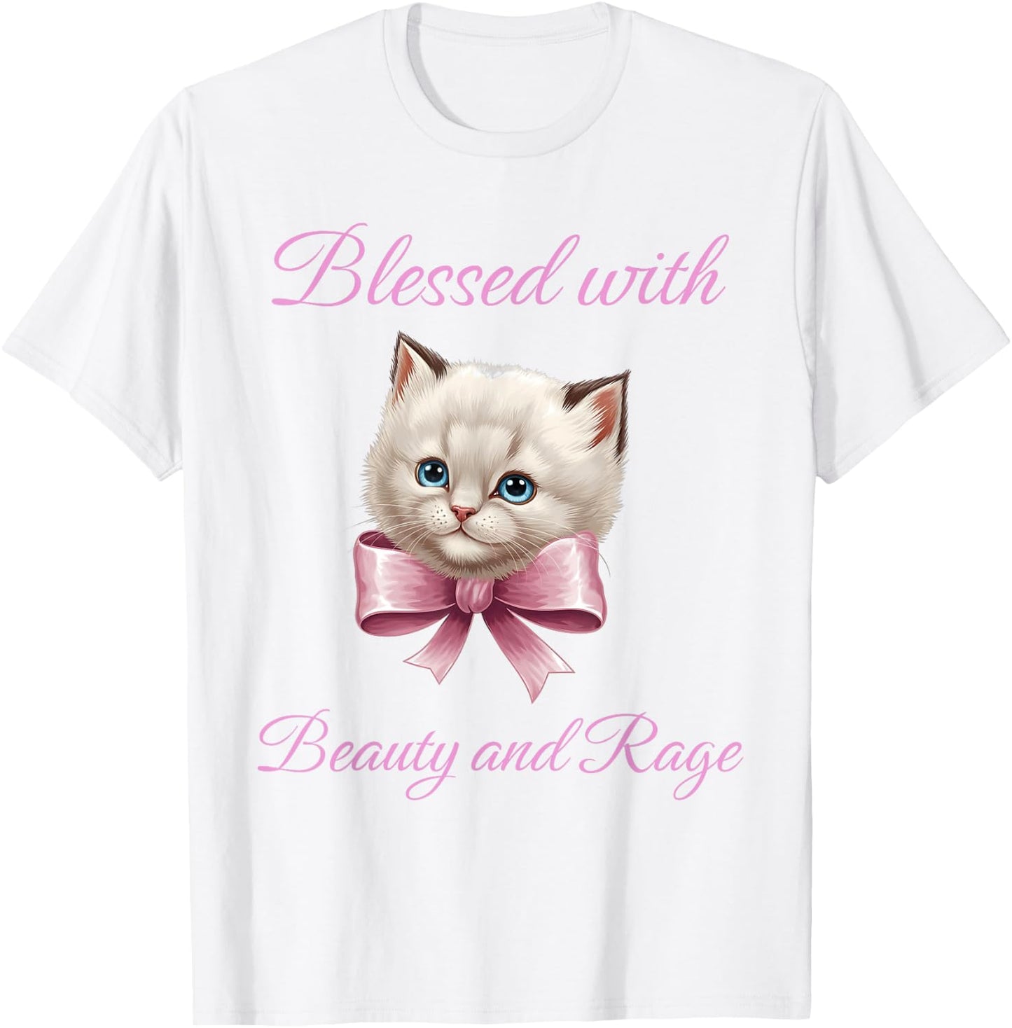 Blessed With Beauty and Rage - Funny Cute Cat Feminist Quote Women T-Shirt - T-Shirt | White