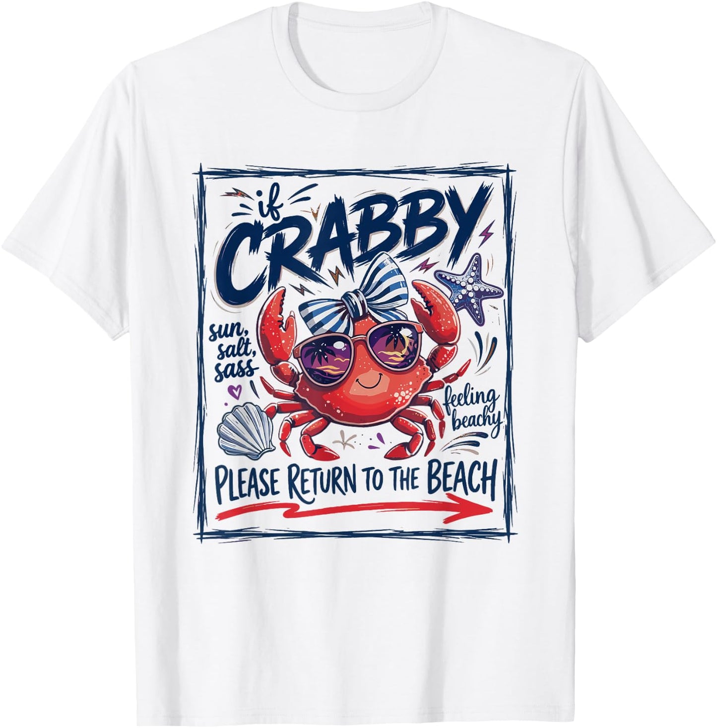 If Crabby Return to Beach Sassy Crab Sun Salt Sass Summer T-Shirt - T-Shirt | White