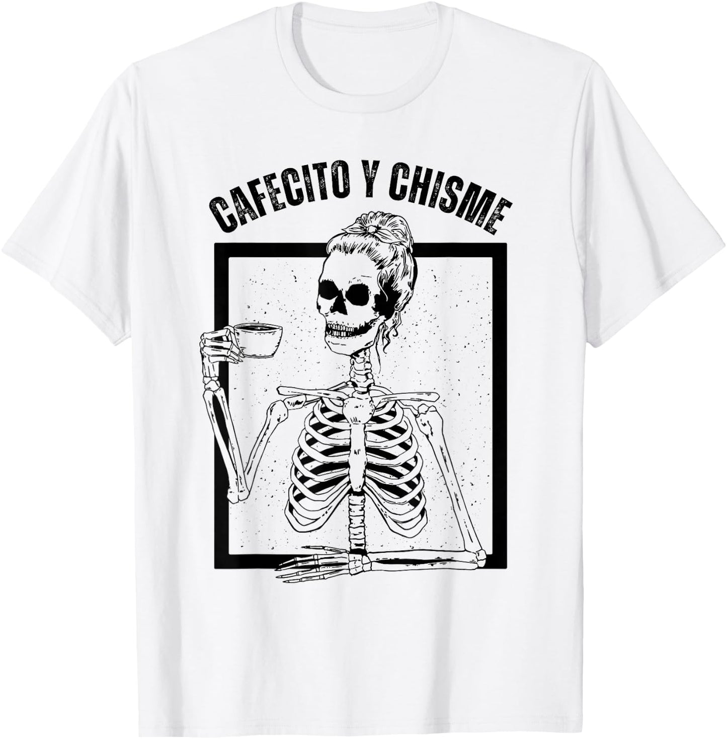 Cafecito y Chisme Skeleton, Cafecito y Chisme T-Shirt - T-Shirt | White
