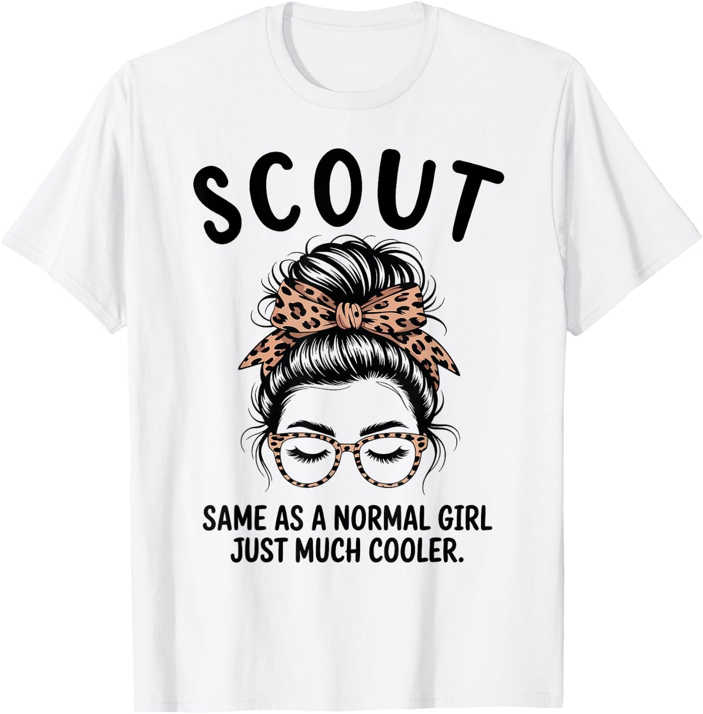 Scout Same As A Normal Girl Just Much Cooler Girl Name T-Shirt - T-Shirt | White