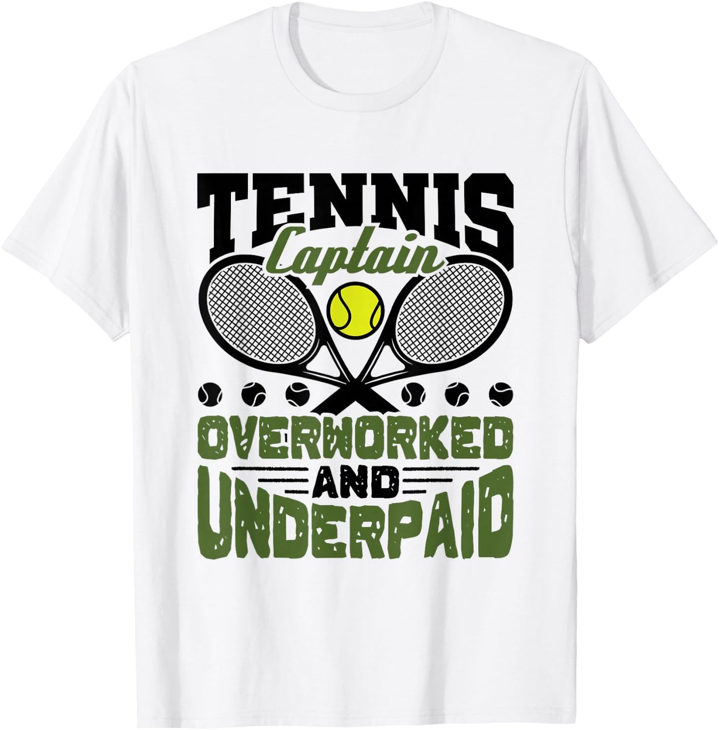 Tennis Captain Overworked and Underpaid Team Player T-Shirt - T-Shirt | White