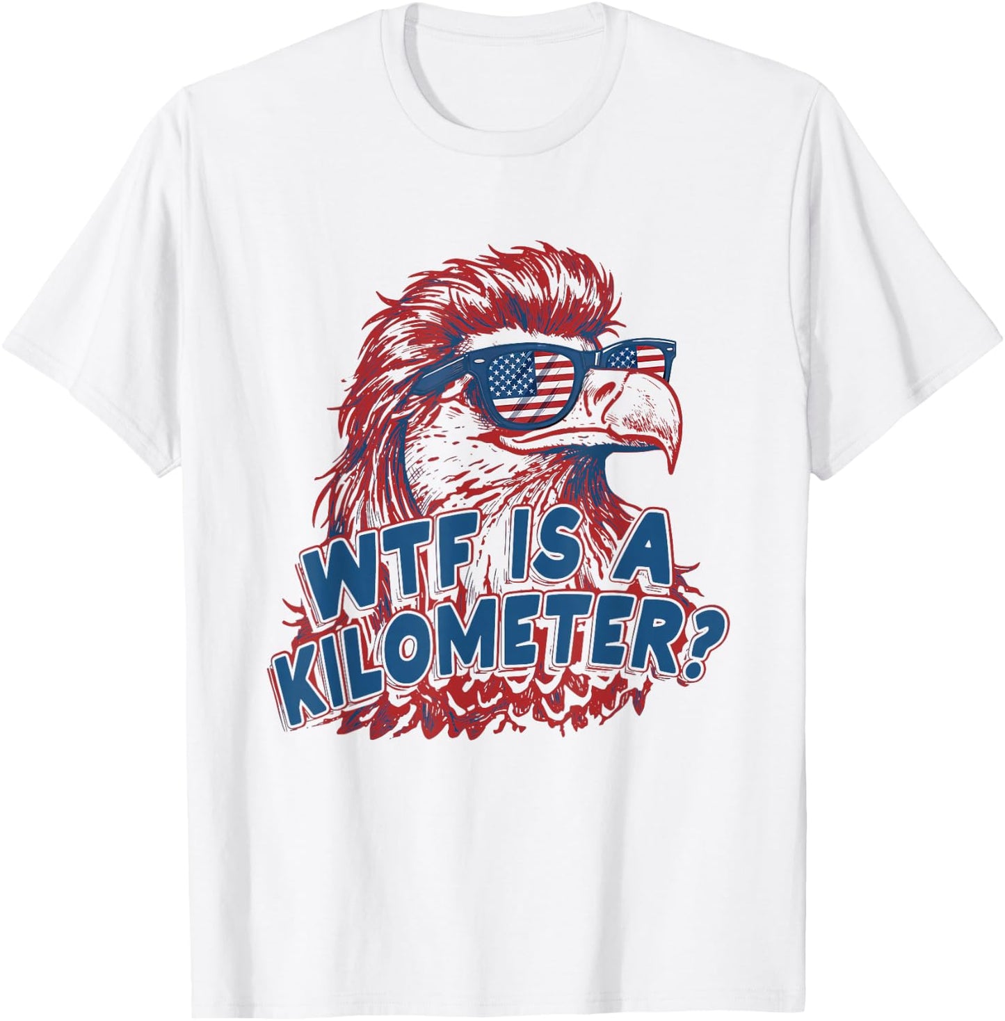 WTF is a Kilometer Eagle 4th of July T-Shirt - T-Shirt | White