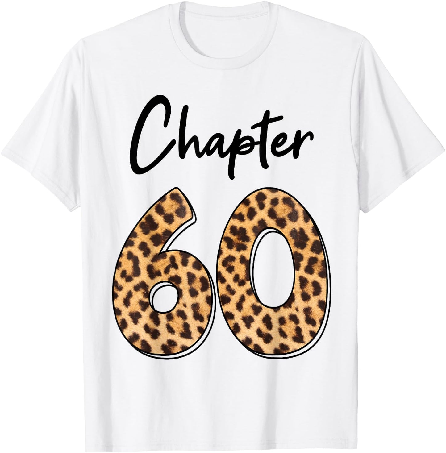 Chapter 60 Anniversary Leopard 60th Birthday Party Crew T-Shirt - T-Shirt | White