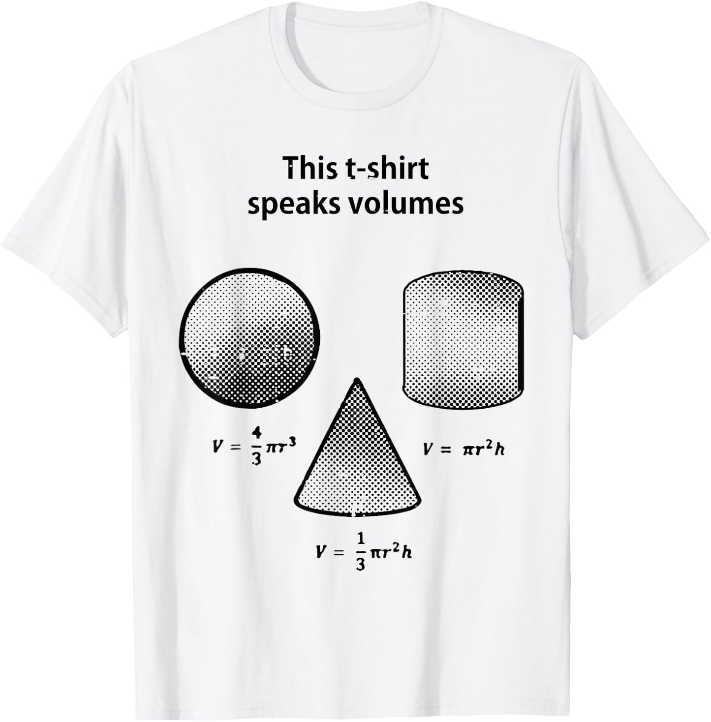 This Shirt Speaks Volume Math Funny Saying Men Women Kids T-Shirt - T-Shirt | White
