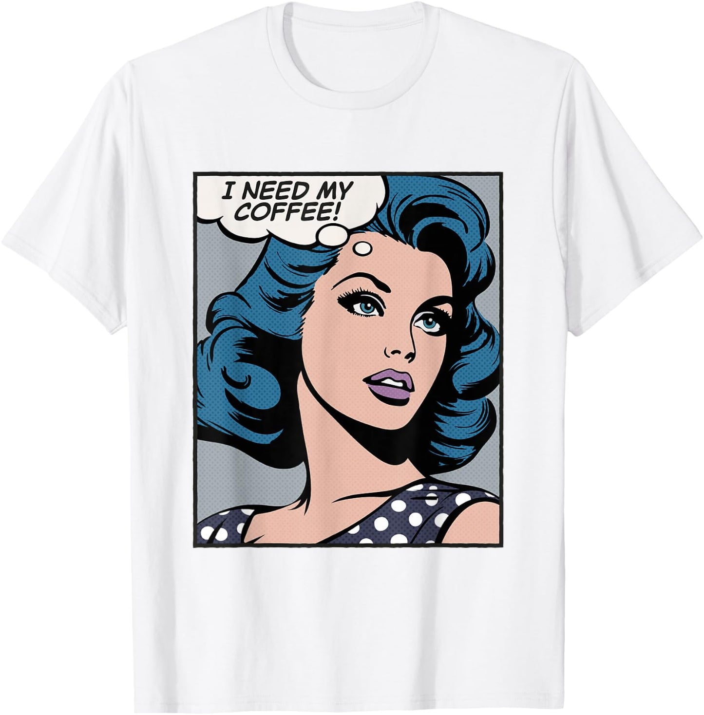 I need my coffee, pop art girl T-Shirt - T-Shirt | White