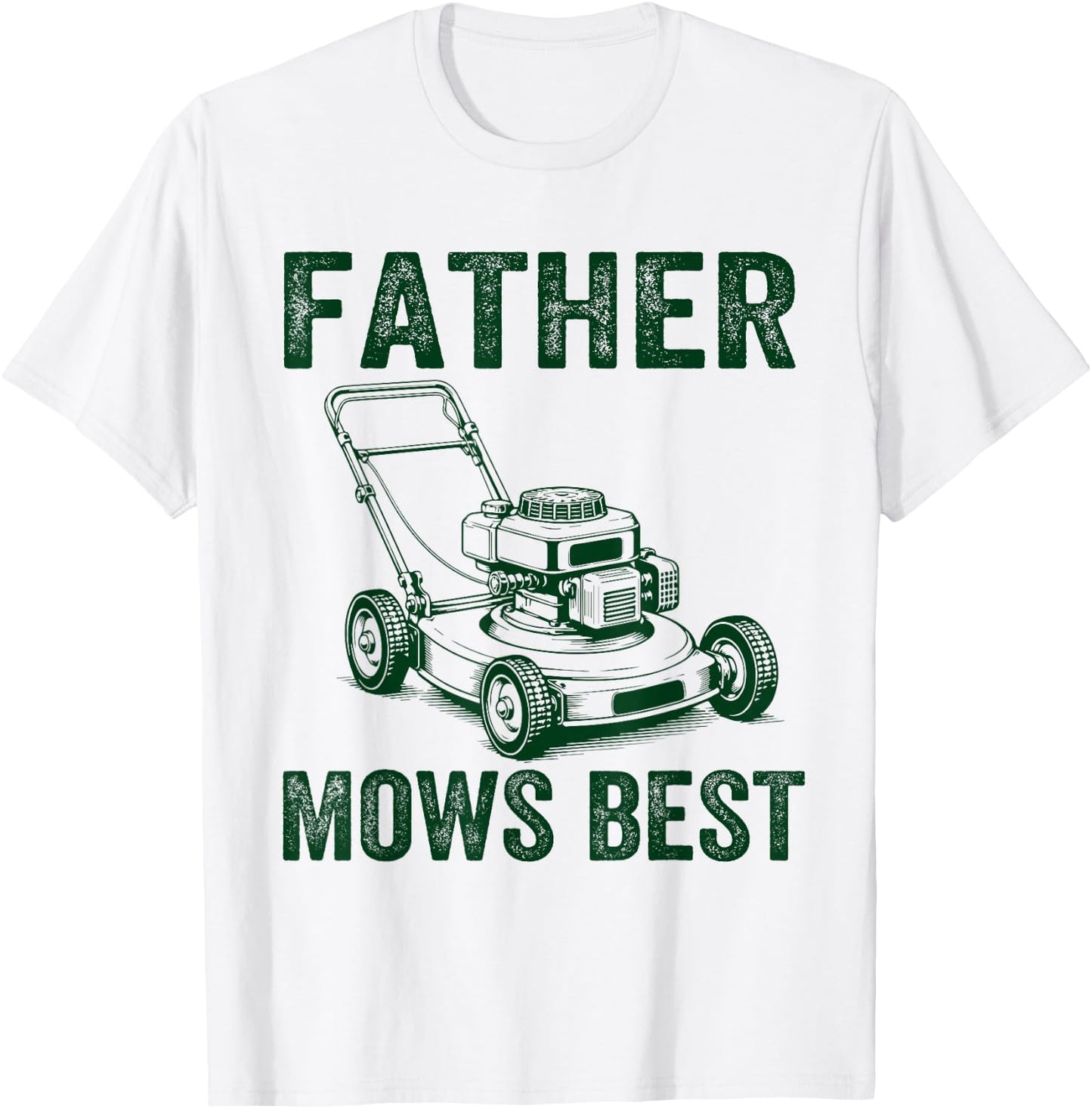 Father Mows Best Funny Lawn Mower Dad Humor Father's Day Men T-Shirt - T-Shirt | White
