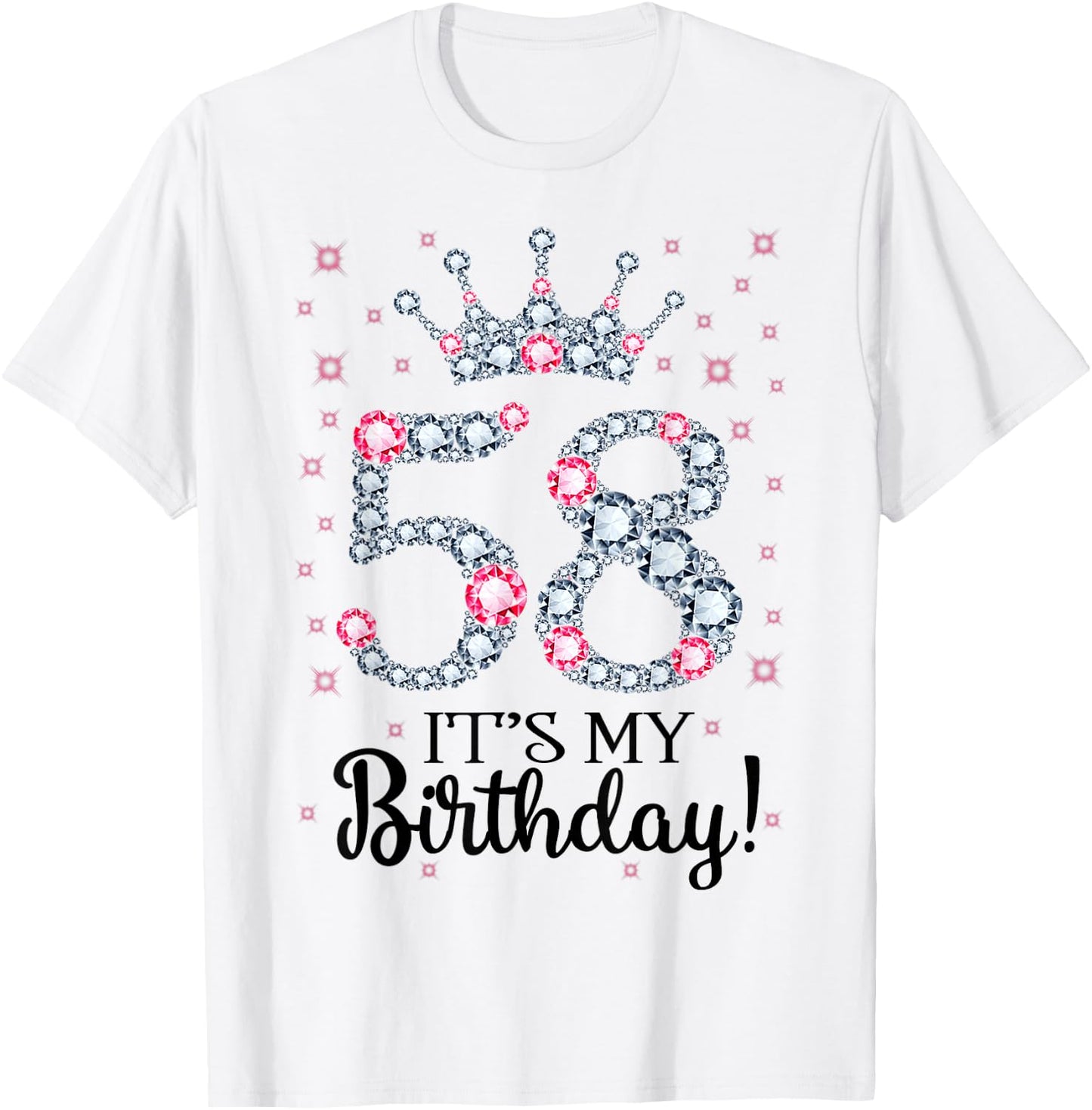 58 It's My Birthday Pink Crown 58th Birthday Gifts T-Shirt - T-Shirt | White