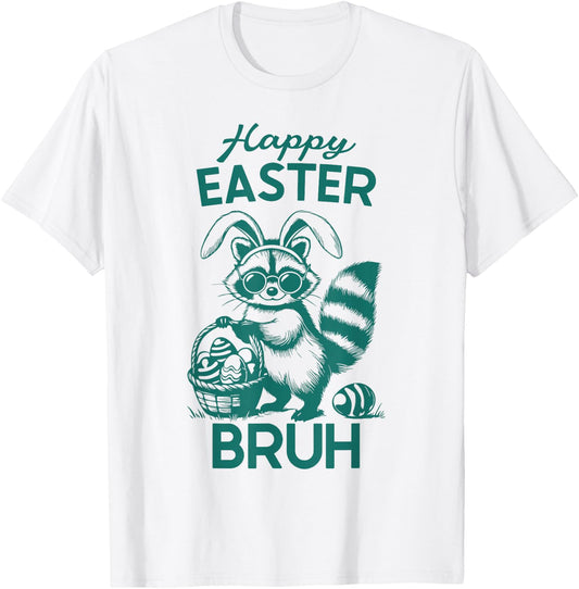Happy Easter Bruh Raccoon Easter Bunny Rabbit Racoon Animal T-Shirt - T-Shirt | White