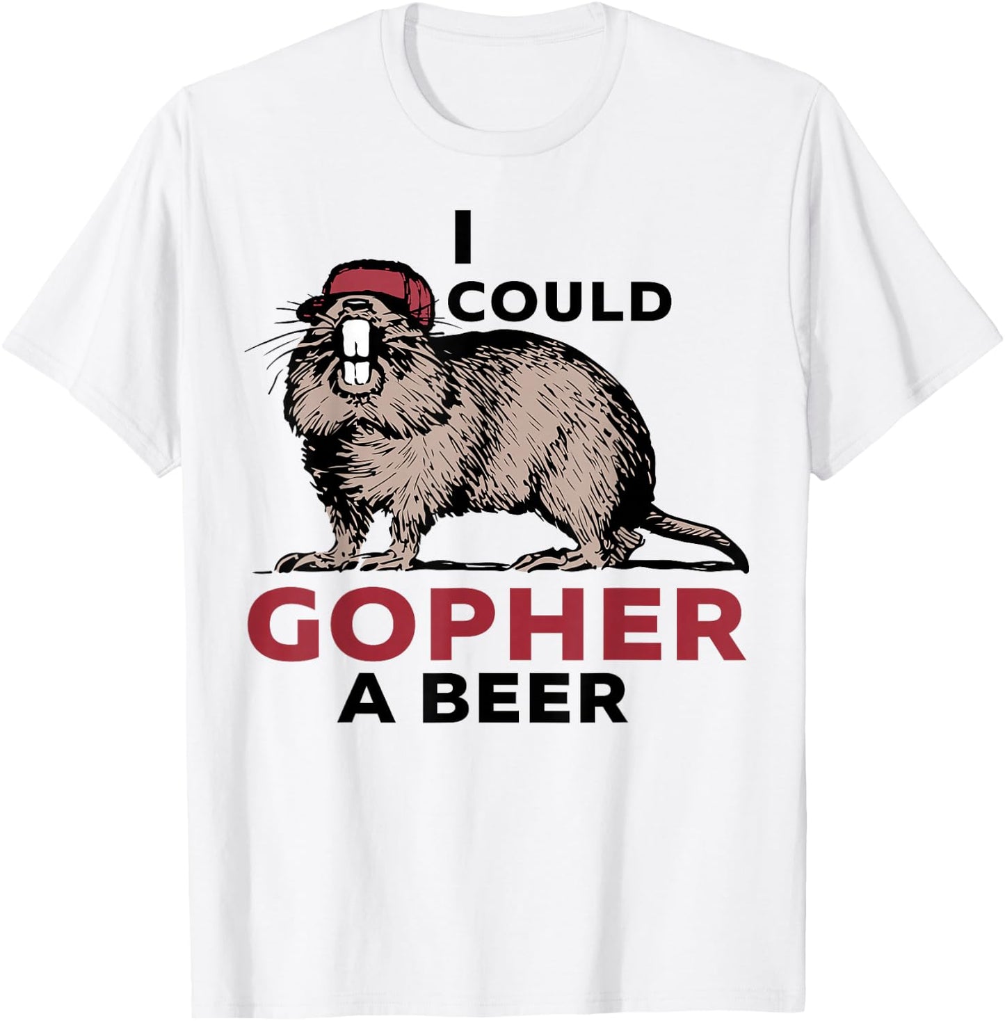 I Could Gopher A Beer T-Shirt - T-Shirt | White